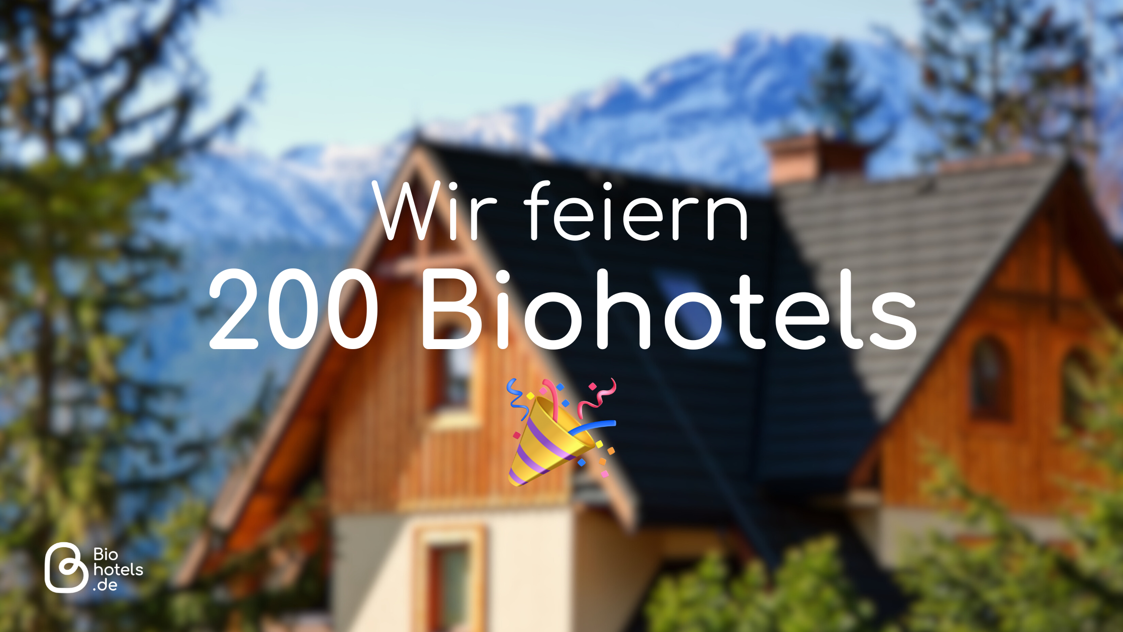 🌱 We celebrate: 200 Biohotels members  - Biohotels.de