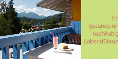 Nature hotel - Hoteltyp: BIO-Pension - Frießnitz - Eine gesunde und nachhaltige Lebensführung - Loving Hut am Klopeiner See