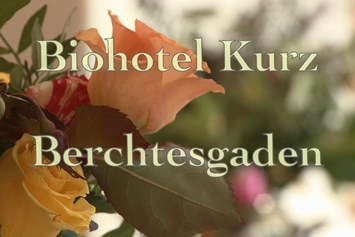 Biohotel: Biohotel Kurz in Berchtesgaden - Biohotel Kurz	